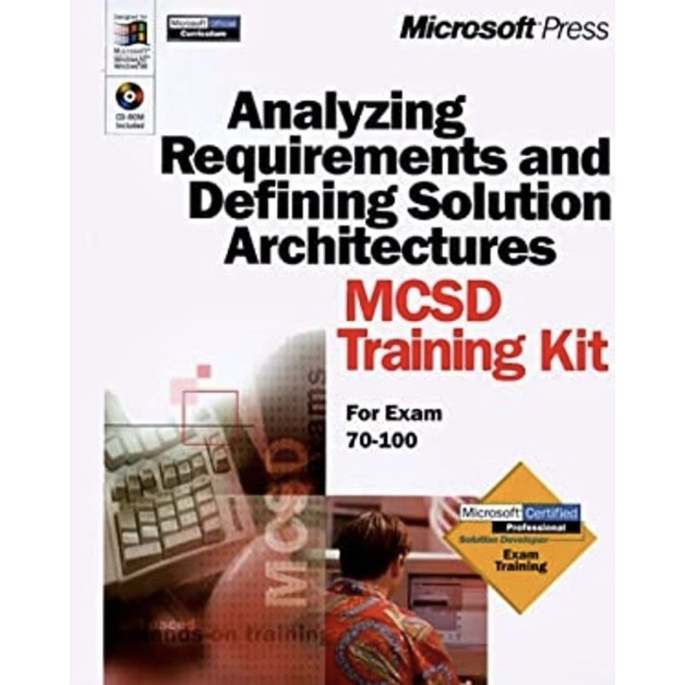 Analyzing Requirements and Defining Solution Architectures Mcsd T